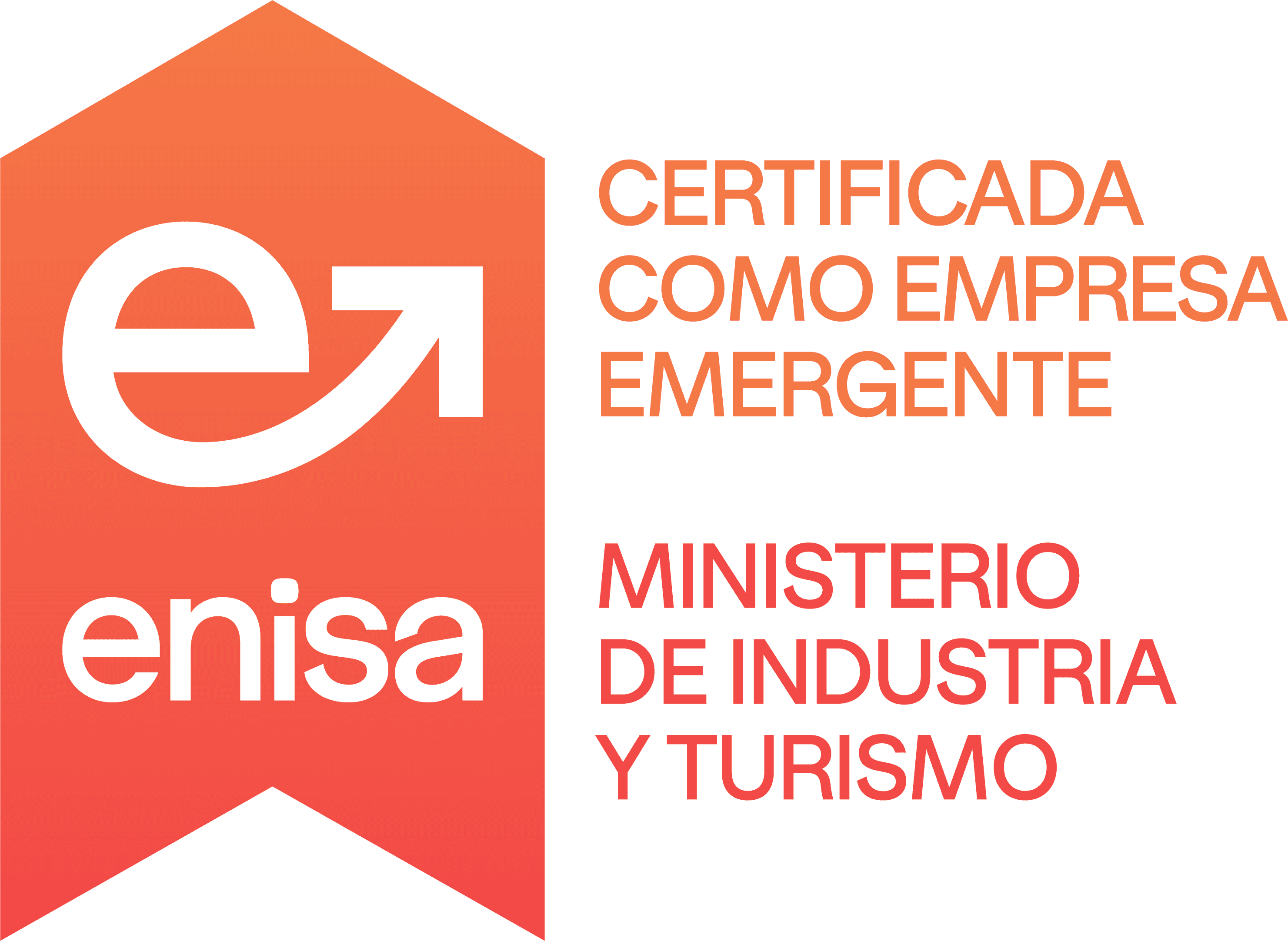 Certified as an emerging company by ENISA — Ministry of Industry and Tourism